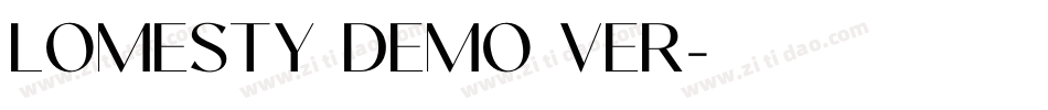 LOMESTY DEMO VER字体转换